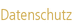 Datenschutz